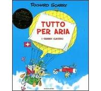 Tutto per aria. Ediz. illustrata