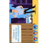 Tutto per giocare e travestirsi da poliziotto. Creatubes. Ediz. illustrata. Con gadget