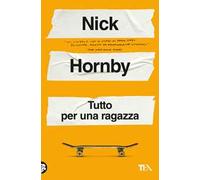 Tutto per una ragazza