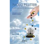 Tutto poteva accadere...
