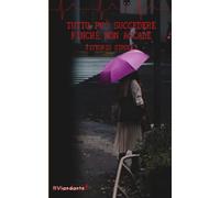 Tutto può succedere finché non accade