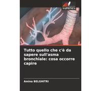Tutto quello che c'è da sapere sull'asma bronchiale: cosa occorre capire