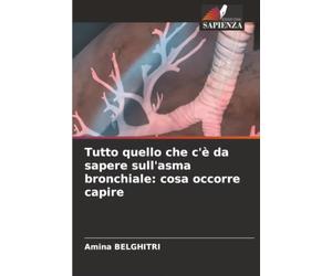 Tutto quello che c'è da sapere sull'asma bronchiale: cosa occorre capire