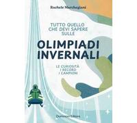 Tutto quello che devi sapere sulle Olimpiadi invernali. Le curiosità, i record, i campioni