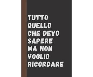 Tutto quello che devo sapere, ma non voglio ricordare: Un posto sicuro per password, account e note importanti