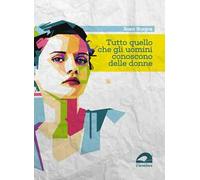 Tutto quello che gli uomini conoscono delle donne