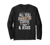 Tutto Quello Che Hai Bisogno È caffè & Jesus Christian Meme Caffeinated Maglia a Manica