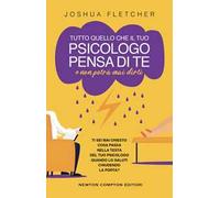 Tutto quello che il tuo psicologo pensa di te e non potrà mai dirti