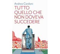 Tutto quello che non doveva succedere