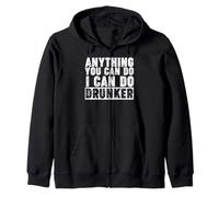 Tutto Quello Che puoi Fare io Posso Fare Drunker Felpa con Cappuccio