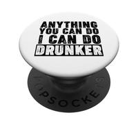 Tutto quello che puoi fare io posso fare Drunker PopSockets PopGrip Adesivo