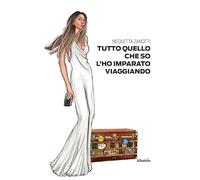 Tutto quello che so l'ho imparato viaggiando