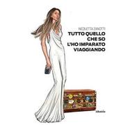 Tutto quello che so l'ho imparato viaggiando