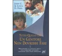 Tutto quello che un genitore non dovrebbe fare