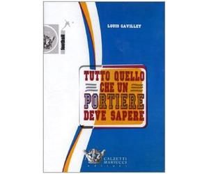 Tutto Quello Che Un Portiere Deve Sapere. DVD