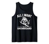 Tutto Quello Che Voglio è Fare Snowboard Canotta