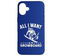 Tutto quello che voglio è fare snowboard Custodia per iPhone 16 Plus