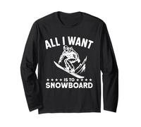 Tutto Quello Che Voglio è Fare Snowboard Maglia a Manica
