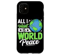 Tutto quello che voglio è la pace nel mondo Custodia per iPhone 11