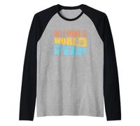 Tutto Quello Che Voglio è la Pace nel Mondo L'Amore Umano ispira gentilezza Maglia con Maniche Raglan