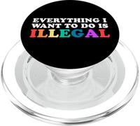 Tutto quello che voglio fare è illegale divertente slogan sarcasmo PopSockets PopGrip per MagSafe