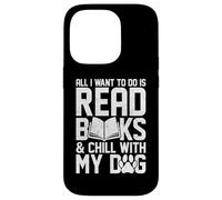 Tutto quello che voglio fare è leggere libri Lettura divertente Amanti dei cani Custodia per iPhone 14 Pro