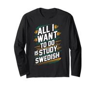Tutto Quello Che Voglio Fare è studiare l'orgoglio dello Studente di Lingua Svedese Maglia a Manica
