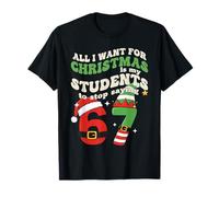 Tutto Quello Che Voglio per Natale è Che i Miei Studenti smettano di Dire 67 Maglietta