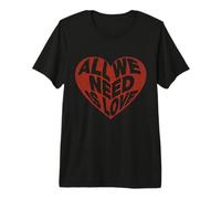 Tutto Quello di Cui Abbiamo Bisogno È Amore | Abbigliamento Maglietta Premium