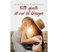 Tutto quello di cui ho bisogno. The Breathless Series. Vol. 1