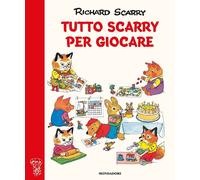 Tutto Scarry per giocare. Giochiamo con Richard Scarry. Ediz. a colori - S...