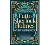 Tutto Sherlock Holmes