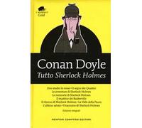 Tutto Sherlock Holmes. Ediz. integrale