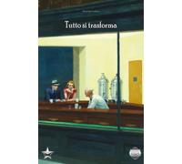 Tutto si trasforma