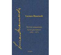 Tutto sommato. Scritti giornalistici 1952-1971
