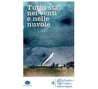 Tutto sta nei venti e nelle nuvole