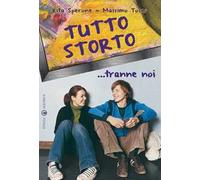 Tutto storto... tranne noi