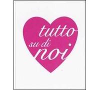 Tutto su di noi