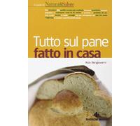 Tutto sul pane fatto in casa – Tecniche Nuove
