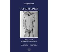 Tutto sul pene. Educazione alle relazioni amorose