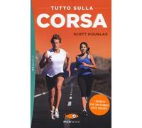 Tutto sulla corsa. I segreti che un runner deve sapere