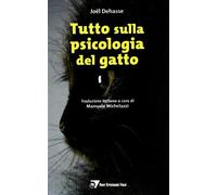 Tutto sulla psicologia del gatto - NUOVO