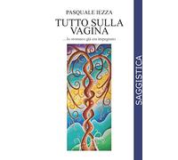 Tutto sulla vagina... lo stomaco già era impegnato