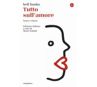 Tutto sull'amore. Nuove visioni - bell hooks