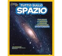 Tutto sullo spazio. Ediz. a colori