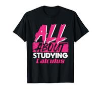 Tutto sullo Studio Calcolo Matematica Studente Vita accademica Maglietta