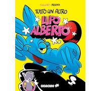 TUTTO UN ALTRO LUPO ALBERTO - SILVER, LA NEVE LORENZO - GIGACIAO