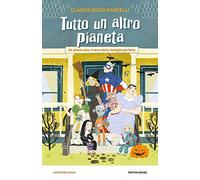 Tutto un altro pianeta. Un alieno alla ricerca della famiglia perfetta