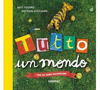 Tutto un mondo. Ediz. a colori. Con 30 Carte