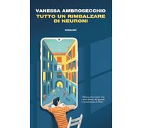 Tutto un rimbalzare di neuroni - 2021 - Einaudi (I coralli)